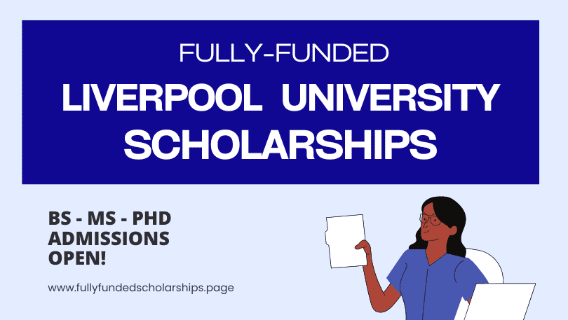 University of Liverpool Scholarships 2024 to Study free in Britain