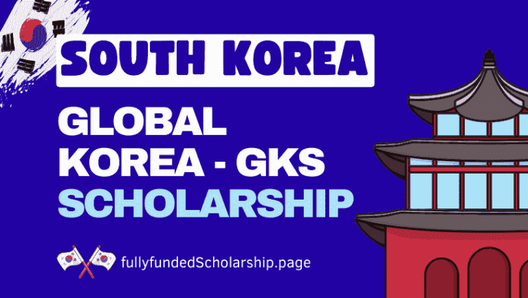 Global Korea Scholarships (GKS-U) 2024-2025 | University & Embassy ...