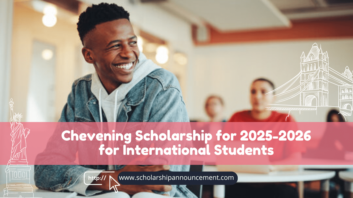 Chevening Scholarship for 2025-2026 for International Students