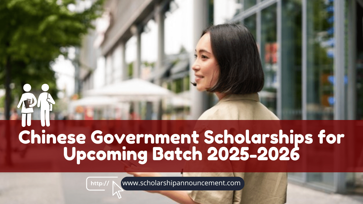 Chinese Government Scholarships for Upcoming Batch 2025-2026