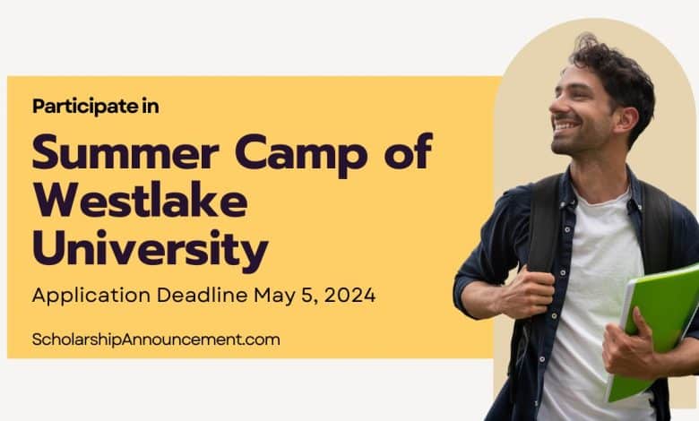 Participate in Westlake University Undergraduate Summer Camp 2024