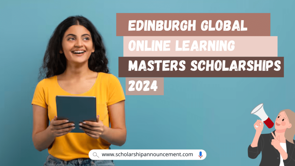 Edinburgh Global Online Learning Masters Scholarships 2024