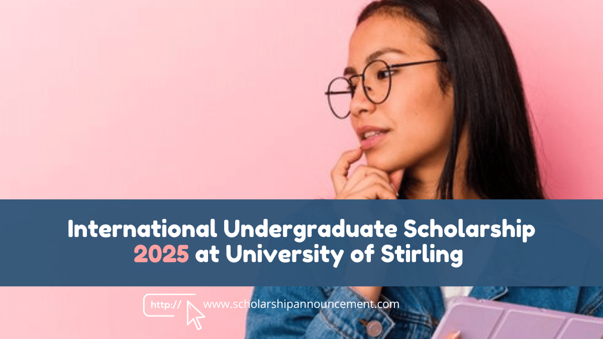 International Undergraduate Scholarship 2025 at University of Stirling