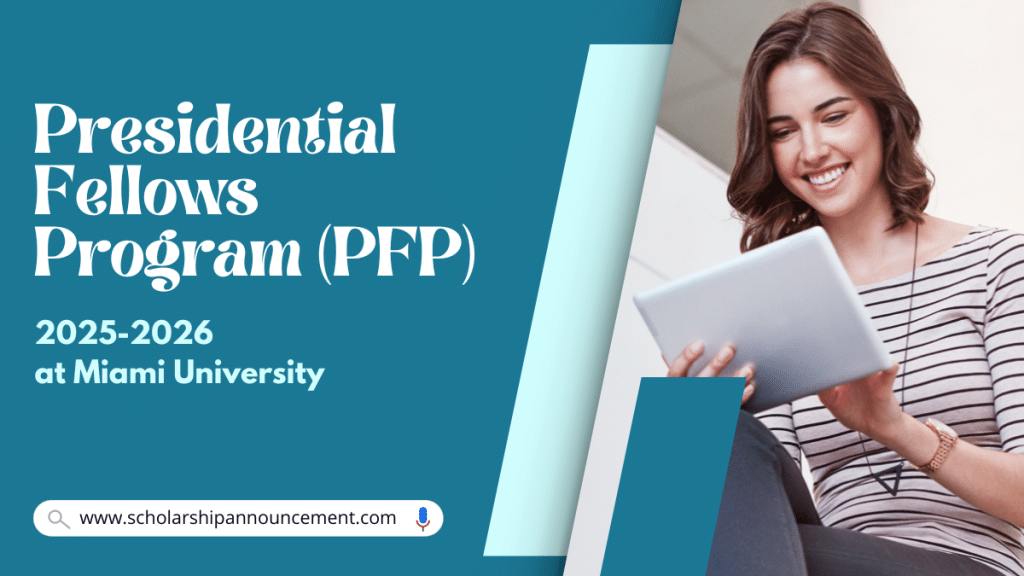 Presidential Fellows Program (PFP) 20252026 at Miami University