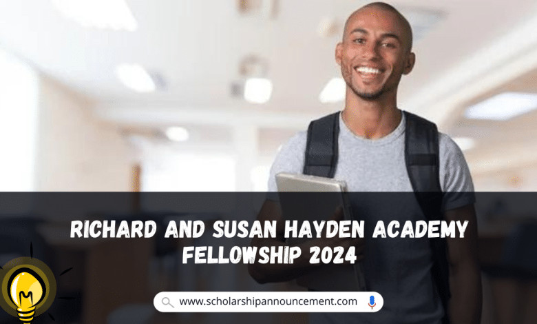 Richard and Susan Hayden Academy Fellowship 2024