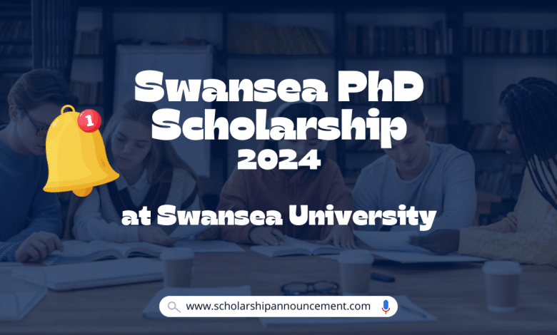 Swansea PhD Scholarship 2024 at Swansea University