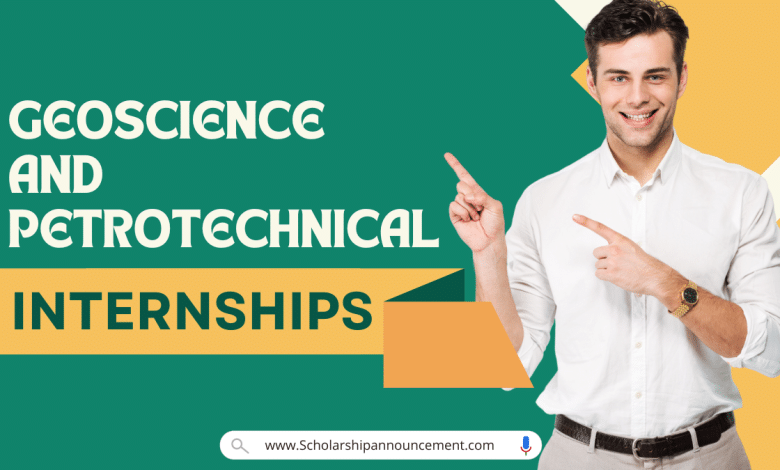 Geoscience and Petrotechnical Internships