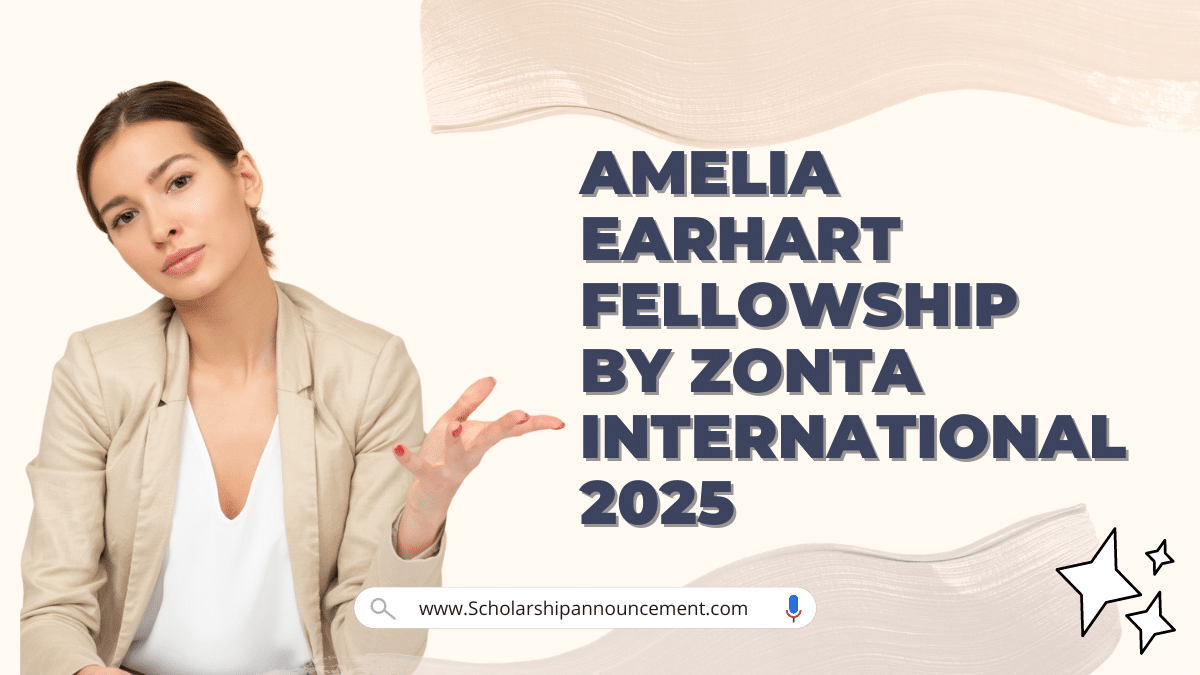 Amelia Earhart Fellowship by Zonta International 2025