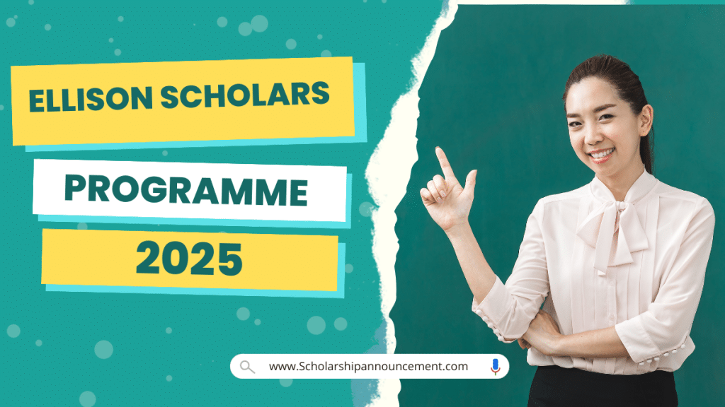 Ellison Scholars Programme 2025 in Uk Scholarships Announcement