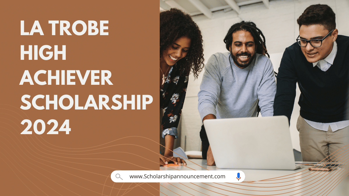 La Trobe High Achiever Scholarship 2024