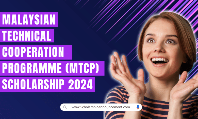 Malaysian Technical Cooperation Programme (MTCP) Scholarship 2024